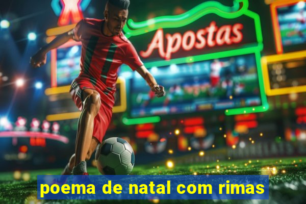 poema de natal com rimas